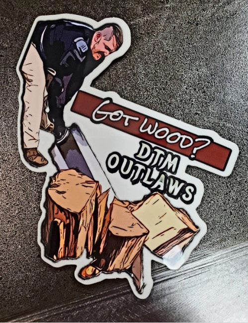 DTM Outlaws "Got Wood?" Pun Sticker Sexy Sticker Water Bottle Sticker Giant Sword Sticker